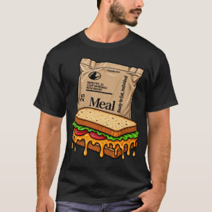 Soup Sandwich With Regret MRE T-Shirt