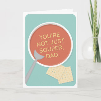Souper Dad Greeting Card