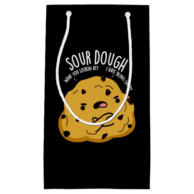 Sour Dough Funny Baking Pun Dark BG Small Gift Bag (Front)
