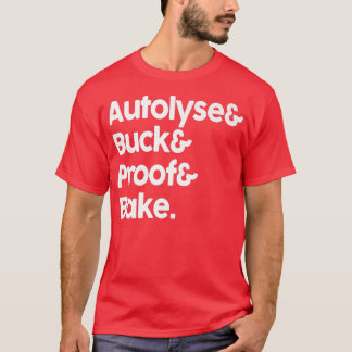 Sourdough Autolyse Baking Bread Bakers  T-Shirt
