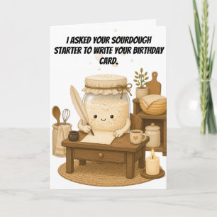 Sourdough Starter Writes Your Birthday Card