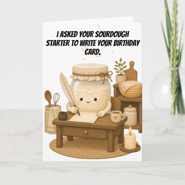 Sourdough Starter Writes Your Birthday  Card (Front)