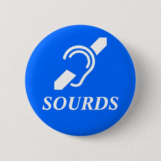Sourds 6 Cm Round Badge (Front)