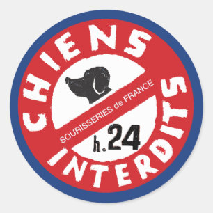 Sourisseries de France "Chiens Interdits h.24" Classic Round Sticker
