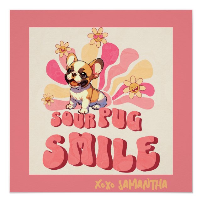 Sourpug smile quote funny groovy watercolour text poster (Front)