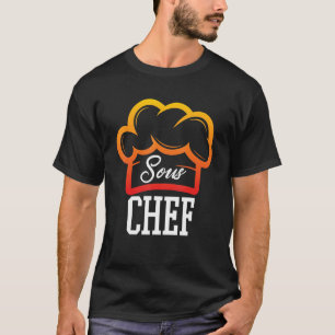 Sous Chef Professional or Home Cook T-Shirt