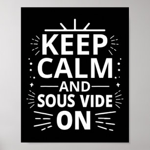 Sous Vide Cooking Quote For A Sous Vide Lover Poster