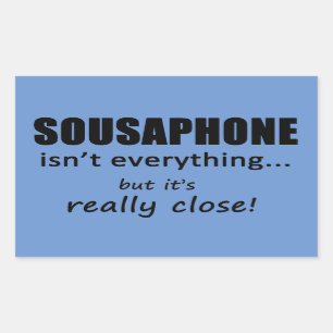 Sousaphone Isn't Everything Rectangular Sticker