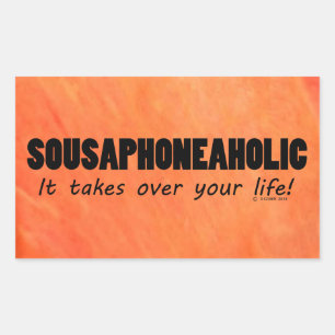 Sousaphoneaholic Life Rectangular Sticker