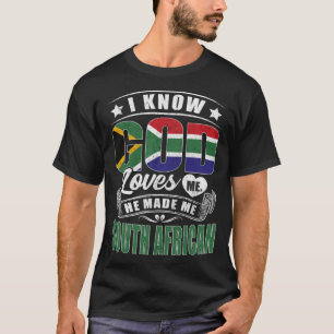 South Africa Flag God Loves Me  South Africans T-Shirt