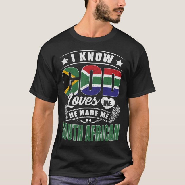 South Africa Flag God Loves Me  South Africans T-Shirt (Front)