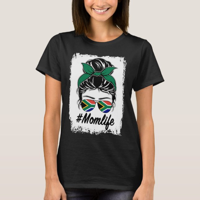 South Africa Flag South African Mom Messy Bun Mom  T-Shirt (Front)