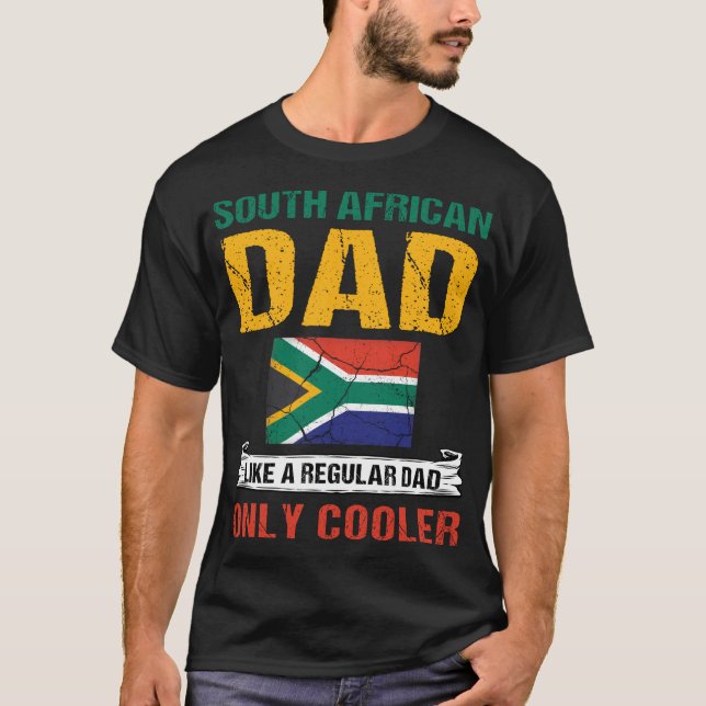 South African Dad Like A Regular Dad Only Cooler T-Shirt (Front)