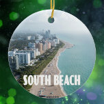 South Beach Miami Florida Coast photo Ceramic Ornament<br><div class="desc">South Beach,  Miami,  Florida skyline photo of the shoreline with beach and downtown buildings for a fun keepsake of a fun place. The name South Beach is at the bottom in an art deco font.</div>