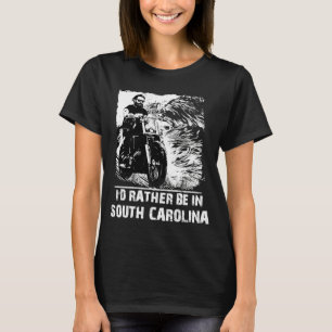 South Carolina I'd Rather Be in South Carolina T-Shirt