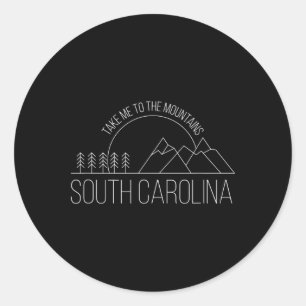 South Carolina Souvenir Hiking Take Me To The Moun Classic Round Sticker