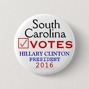 South Carolina Vote Hillary Clinton President 2016 6 Cm Round Badge