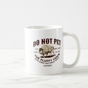 South Dakota Funny Bison Quote Buffalo Souvenir Do Coffee Mug