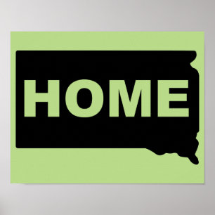 South Dakota Home Away From State Poster Sign