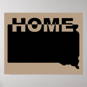 South Dakota Home Away From State Poster Sign