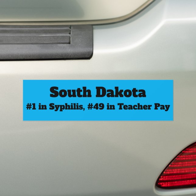 South Dakota Teacher Pay Bumper Sticker (On Car)