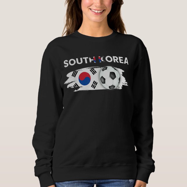 South Korea Flag Soccer South Korean Football Fans Sweatshirt (Front)