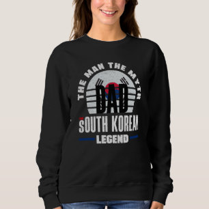 South Korea South Korean South Korea Flag Fathers  Sweatshirt