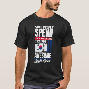 South Korea South Korean South Korea Flag Quote T-Shirt