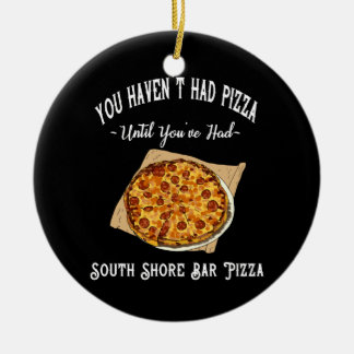 South Shore Bar Pizza Wooden Box Sign Ceramic Ornament