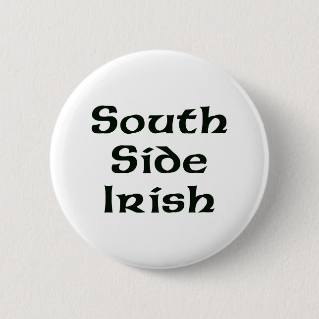 South Side Irish 6 Cm Round Badge (Front)