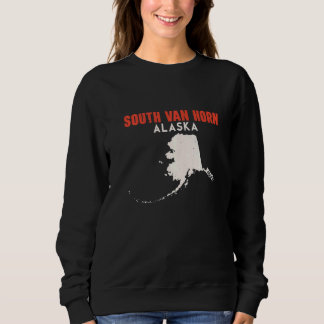 South Van Horn Alaska USA State America Travel Ala Sweatshirt