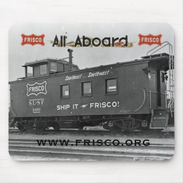 Southeast...Southwest! Ship it on the Frisco! Mouse Pad (Front)