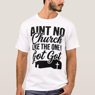 Southern Christian Church Quote T-Shirt