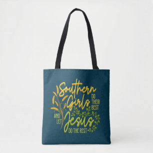 Southern Girls Let Jesus Do The Rest (Dark) Tote Bag