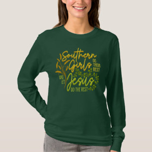 Southern Girls Let Jesus Do The Rest (Green) Shirt