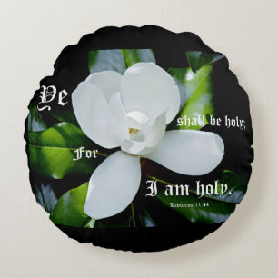 Southern Magnolia with Leviticus 11:44 Round Cushion