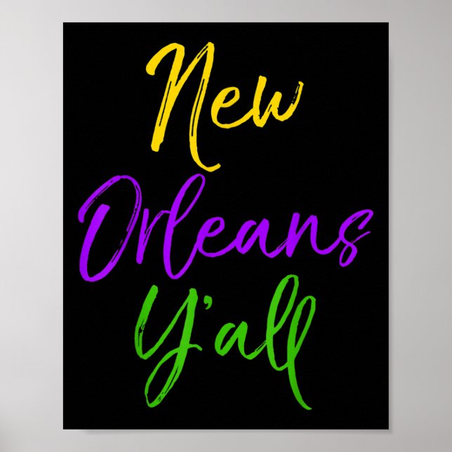 Southern Mardi Gras Quote Louisiana Gift New Orlea Poster (Front)