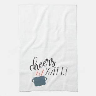 Southern Sayings: Cheers Y'all! Tea Towel