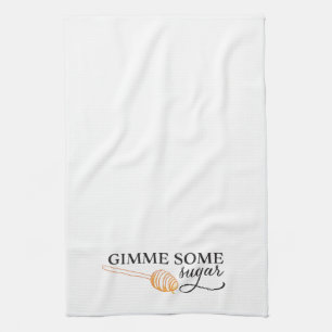 Southern Sayings: Gimme Some Sugar Tea Towel