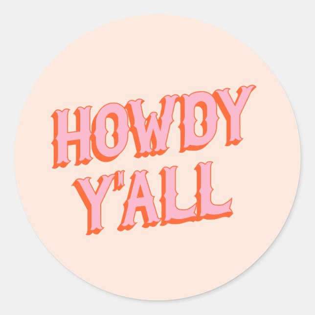Southern Welcome: Howdy Y'all (old west letters) Classic Round Sticker (Front)