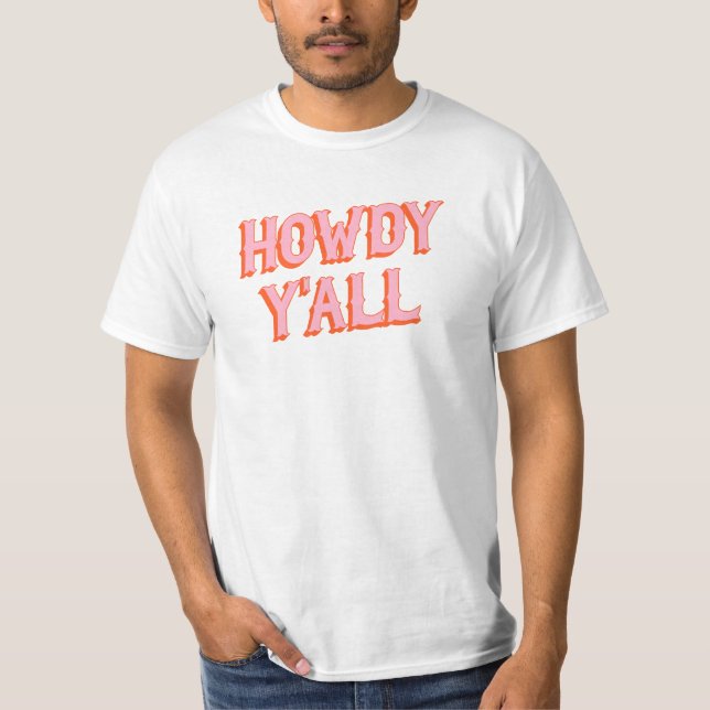 Southern Welcome: Howdy Y'all (old west letters) T-Shirt (Front)