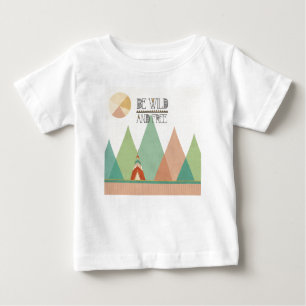 Southwest Geo II  Be Wild and Free Baby T-Shirt