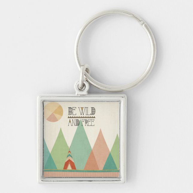 Southwest Geo II| Be Wild and Free Key Ring (Front)
