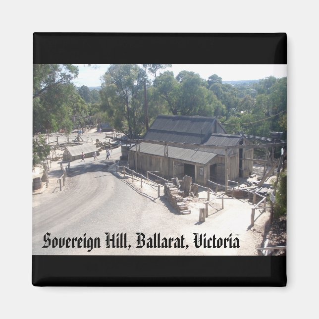 Sovereign Hill, Ballarat, Victoria magnet (Front)