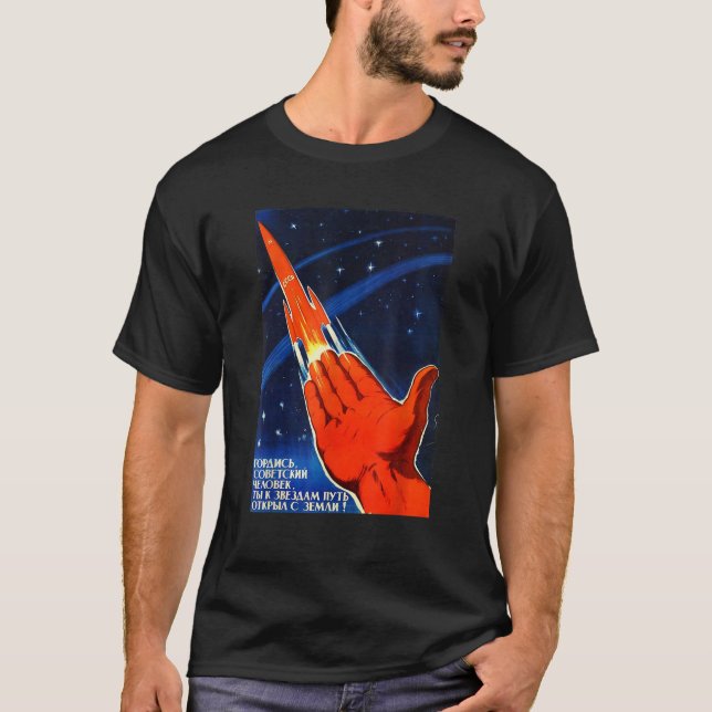 Soviet Space Propaganda Poster USSR Rocket Astrona T-Shirt (Front)