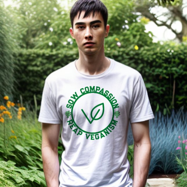 Sow Compassion, Reap Veganism - Eco-Friendly Vegan T-Shirt (Creator Uploaded)