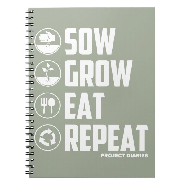 Sow, Grow, Eat, Repeat (White) Notebook (Front)