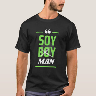Soy Boy Man Vegan Plant Based Tee