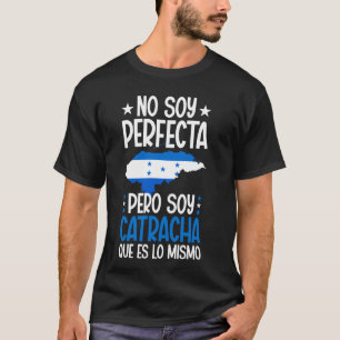 Soy Catracha Latina Honduran Girl Honduras Woman T-Shirt