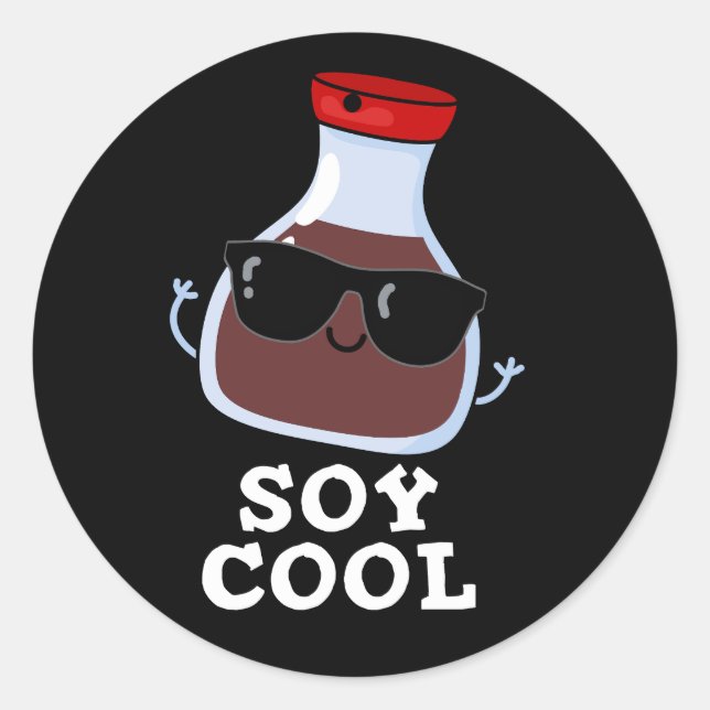 Soy Cool Funny Soy Sauce Pun Dark BG Classic Round Sticker (Front)